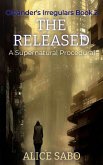 The Released (Oleander's Irregulars, #2) (eBook, ePUB) The Released (Oleander's Irregulars, #2) (eBook, ePUB)