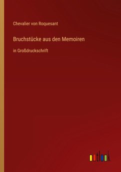 Bruchstücke aus den Memoiren - Roquesant, Chevalier von