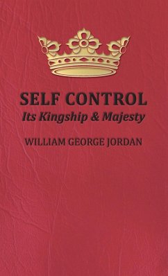 Self Control;Its Kingship and Majesty - Jordan, William George