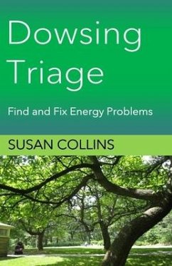 Dowsing Triage: Find and Fix Energy Problems - Collins, Susan Joan