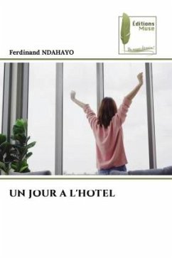 UN JOUR A L'HOTEL - Ndahayo, Ferdinand