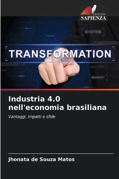 Industria 4.0 nell'economia brasiliana - Matos, Jhonata de Souza