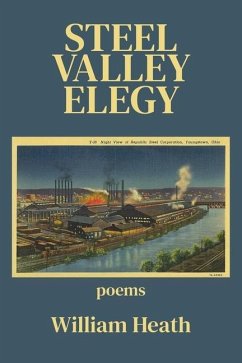 Steel Valley Elegy - Heath, William