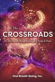 At the Crossroads: The One Breath Rising Anthology of Poetry & Prose