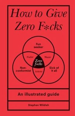 How to Give Zero F*cks - Wildish, Stephen