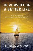 IN PURSUIT OF A BETTER LIFE
