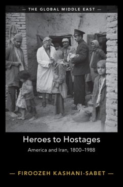 Heroes to Hostages - Kashani-Sabet, Firoozeh (University of Pennsylvania)