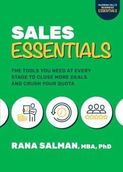 Sales Essentials: The Tools You Need at Every Stage to Close More Deals and Crush Your Quota - Salman, Rana