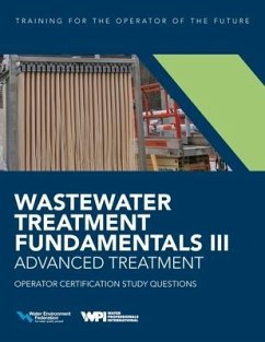 Wastewater Treatment Fundamentals III- Advanced Treatment Operator Certification Study Questions - Federation, Water Environment