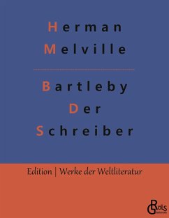 Bartleby - Der Schreiber - Melville, Herman
