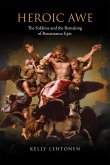 Heroic Awe: The Sublime and the Remaking of Renaissance Epic