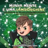 Minha mente é uma Lamborghini: A história de um menino aprendendo a conduzir sua mente com TDAH