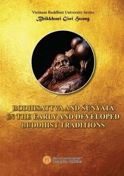 Bodhisattva and Śunyata in the Early and Developed Buddhist Traditions - Bhikkhuni, Gioi-Huong