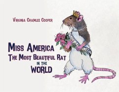 Miss America: The Most Beautiful Rat in the World - Cooper, Virginia Chamlee