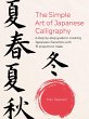 The Simple Art of Japanese Calligraphy - Bild 1