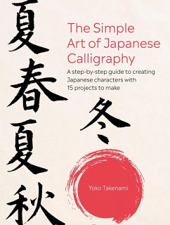The Simple Art of Japanese Calligraphy - Takenami, Yoko