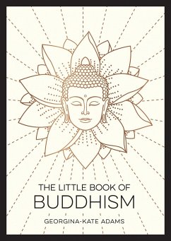 The Little Book of Buddhism - Adams, Georgina-Kate