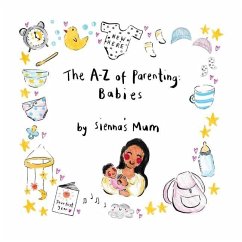 The A-Z of Parenting: Babies - Mum, Sienna's