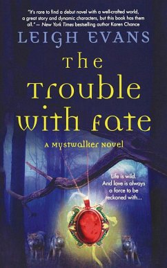 Trouble with Fate - Evans, Leigh