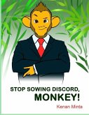 STOP Sowing Discord, Monkey: Children's Moral Series Aged 4-9 (STOP Series Book 2)