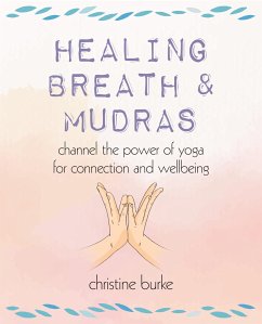 Healing Breath and Mudras - Burke, Christine