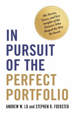 In Pursuit of the Perfect Portfolio - Lo, Andrew W.; Foerster, Stephen R.