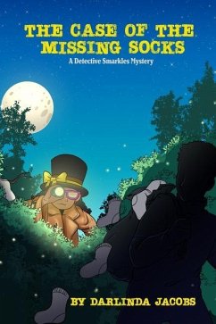 The Case of the Missing Socks: A Detective Smarkles Mystery - Jacobs, Darlinda
