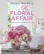 Rachel Ashwell: My Floral Affair - Bild 1