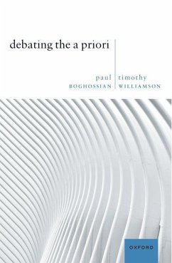 Debating the a Priori - Boghossian, Paul; Williamson, Timothy