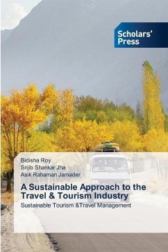 A Sustainable Approach to the Travel & Tourism Industry - Roy, Bidisha;Jha, Srijib Shankar;Jamader, Asik Rahaman