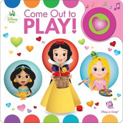 Disney Baby: Come Out to Play! Sound Book - Wage, Erin Rose