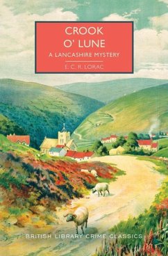 Crook O' Lune: A Lancashire Mystery - Lorac, E. C. R.