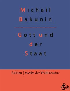 Gott und der Staat - Bakunin, Michail