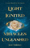Light Ignited, Miracles Unleashed