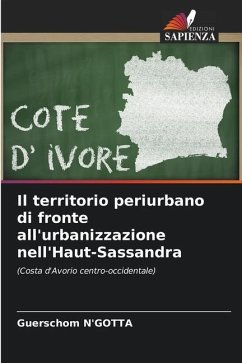 Il territorio periurbano di fronte all'urbanizzazione nell'Haut-Sassandra - N'Gotta, Guerschom