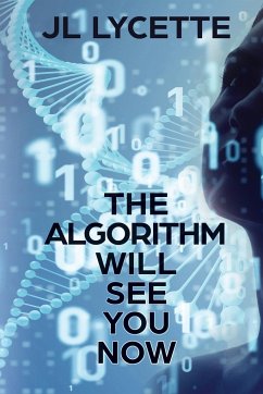 The Algorithm Will See You Now - Lycette, Jl