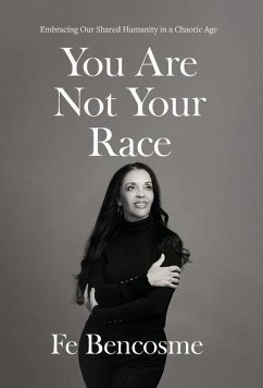 You Are Not Your Race - Bencosme, Fe