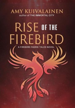 Rise of the Firebird - Kuivalainen, Amy