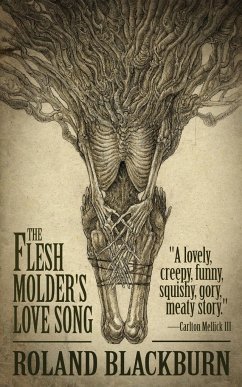 The Flesh Molder's Love Song - Blackburn, Roland