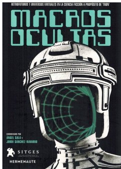 MACROS OCULTAS. RETROFUTUROS Y UNIVERSOS VIRTUALES EN LA CIENCIA FICCIÓN A PROPOSITO DE TRON