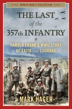 The Last of the 357th Infantry - Hager, Mark
