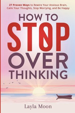 How to Stop Overthinking - Moon, Layla