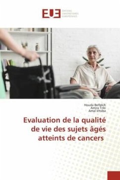 Evaluation de la qualité de vie des sujets âgés atteints de cancers - Belfekih, Houda;TRIKI, Amira;khsiba, Amal