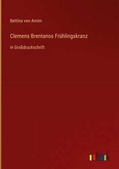 Clemens Brentanos Frühlingskranz