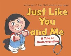 Just Like You and Me: A Tale of Understanding - Onzo, L. J.