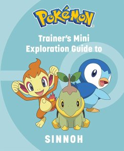Pokémon: Trainer's Mini Exploration Guide to Sinnoh - Insight Editions; Austin