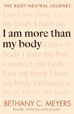 I Am More Than My Body - Meyers, Bethany C