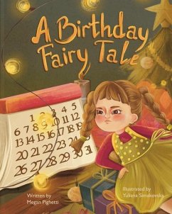 A Birthday Fairy Tale: Holiday Birthday Blues Made Merry - Pighetti, Megan
