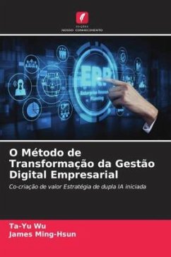 O Método de Transformação da Gestão Digital Empresarial - Wu, Ta-Yu;Ming-Hsun, James