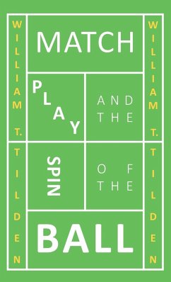 Match Play and the Spin of the Ball - Tilden, William T.